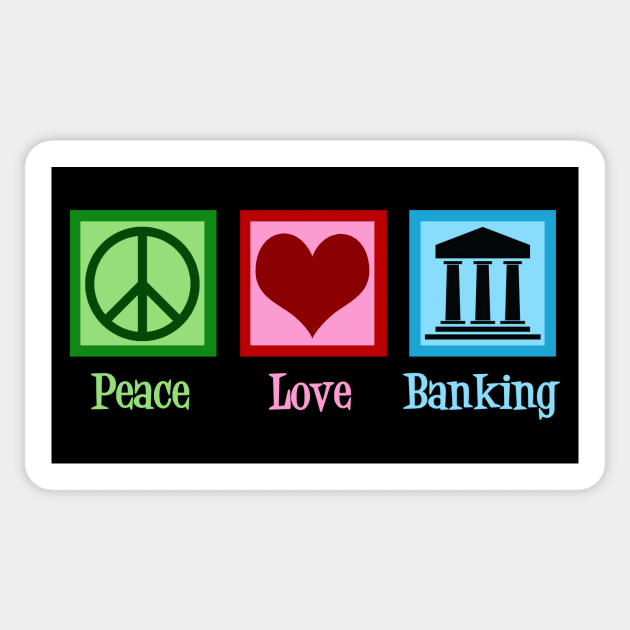 Peace Love Banking Sticker by epiclovedesigns